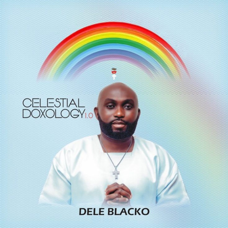 Dele Blacko – Celestial Doxology 1.0